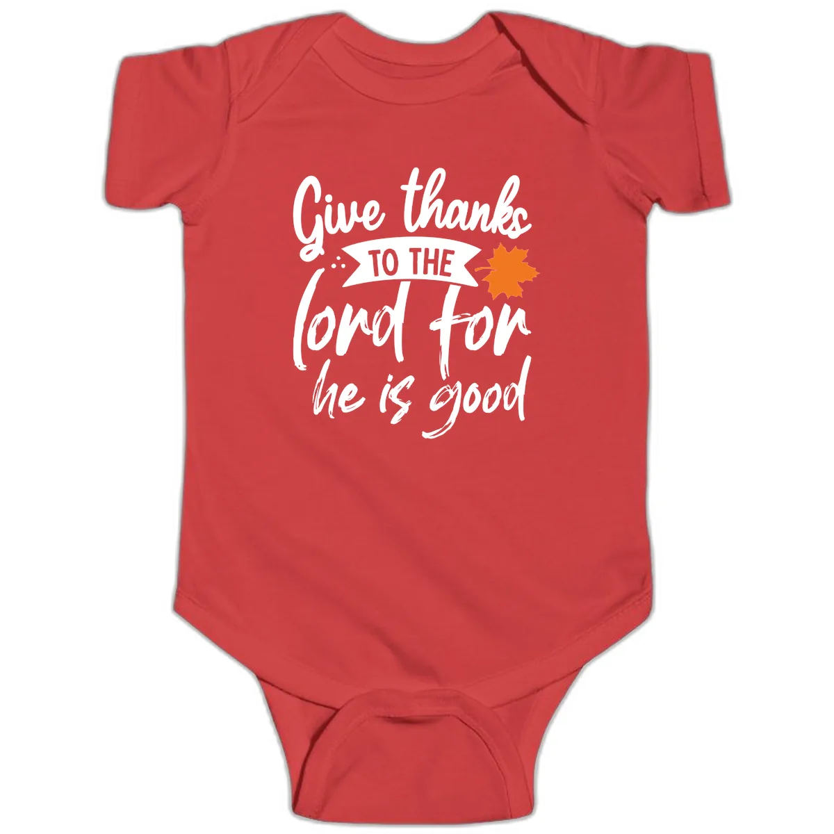 Give Thanks To The Lord For He Is Good Baby Onesie in Red