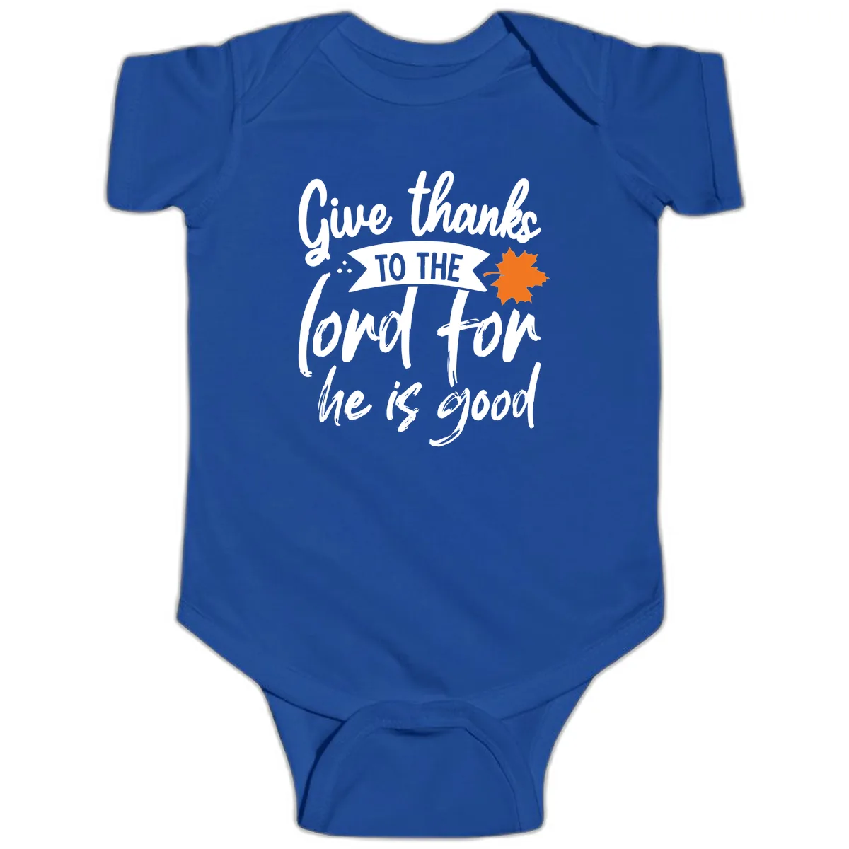 Give Thanks To The Lord For He Is Good Baby Onesie in Royal