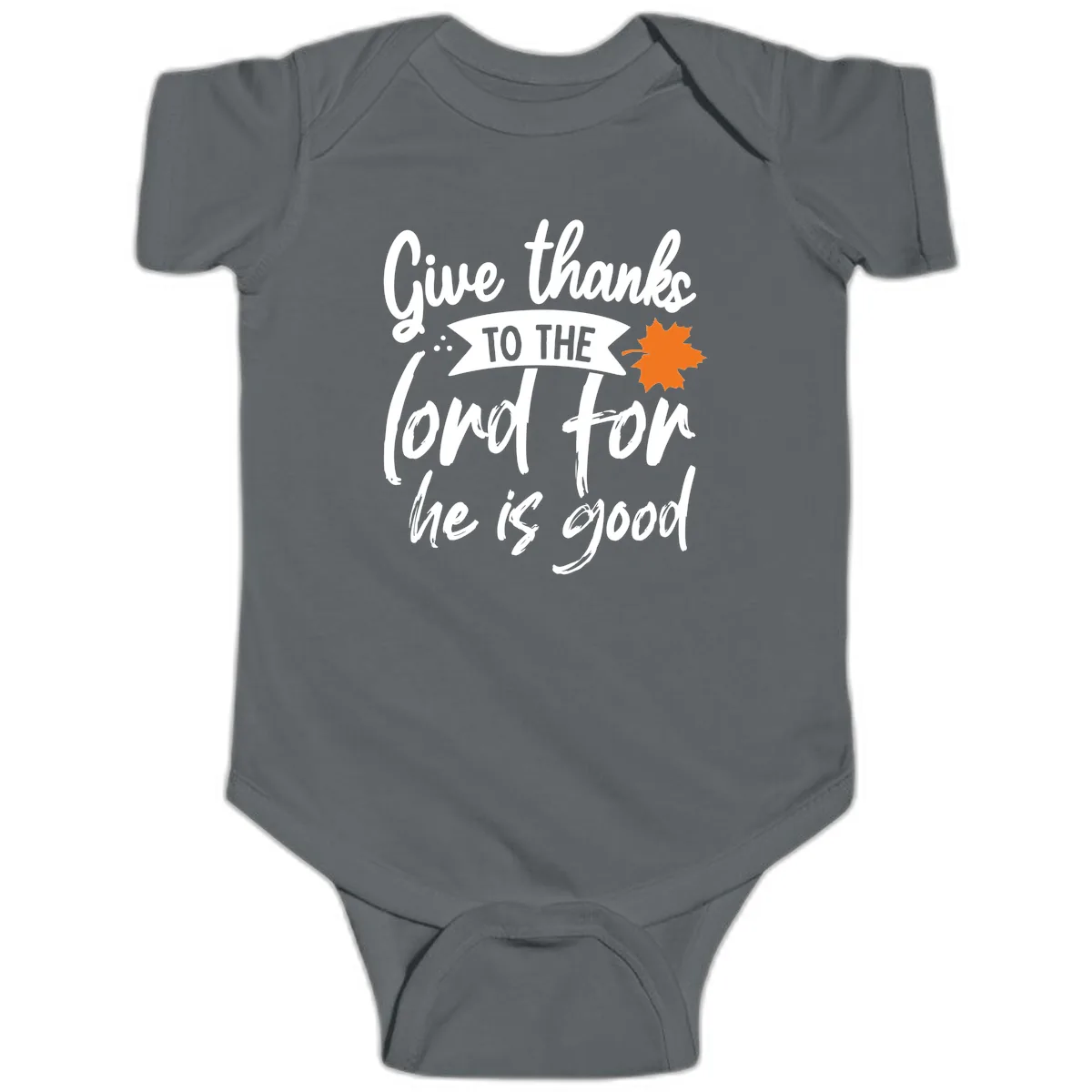 Give Thanks To The Lord For He Is Good Baby Onesie in Charcoal