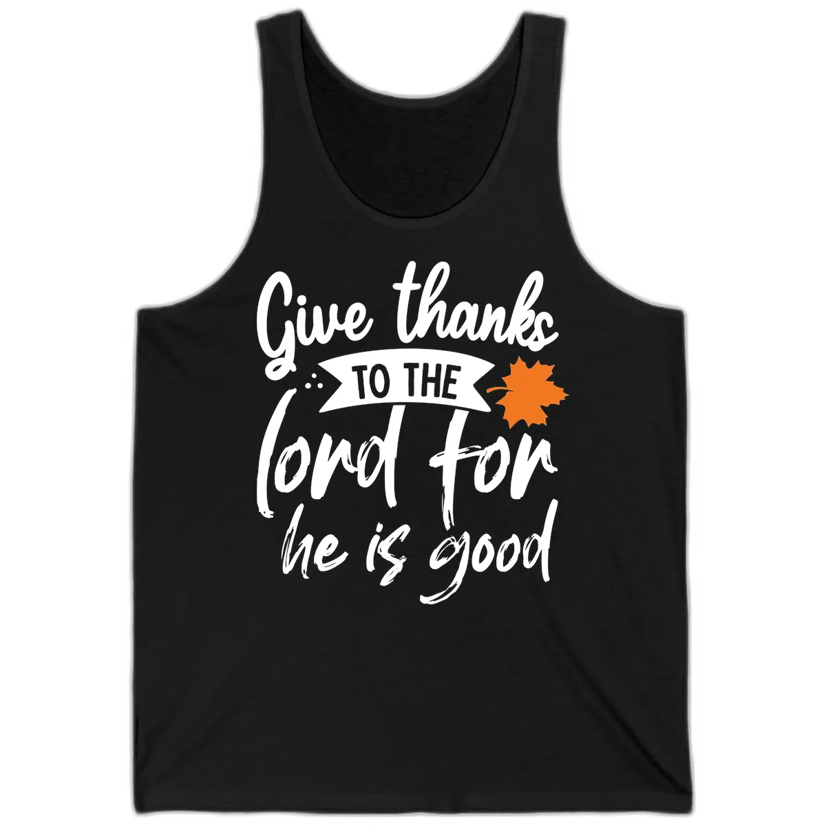 Give Thanks To The Lord For He Is Good Tank in Black