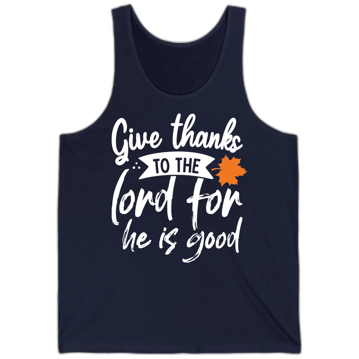 Give Thanks To The Lord For He Is Good Tank in Navy