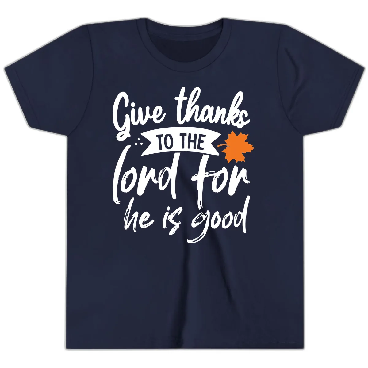 Give Thanks To The Lord For He Is Good Youth T-Shirt in Navy
