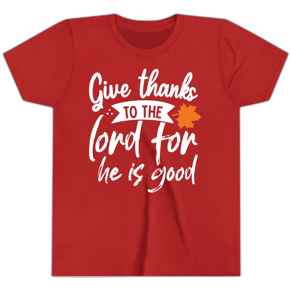 Give Thanks To The Lord For He Is Good Youth T-Shirt in Red