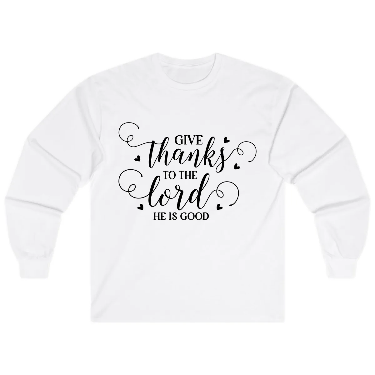 Give Thanks To The Lord Christian Typography Long Sleeve in White