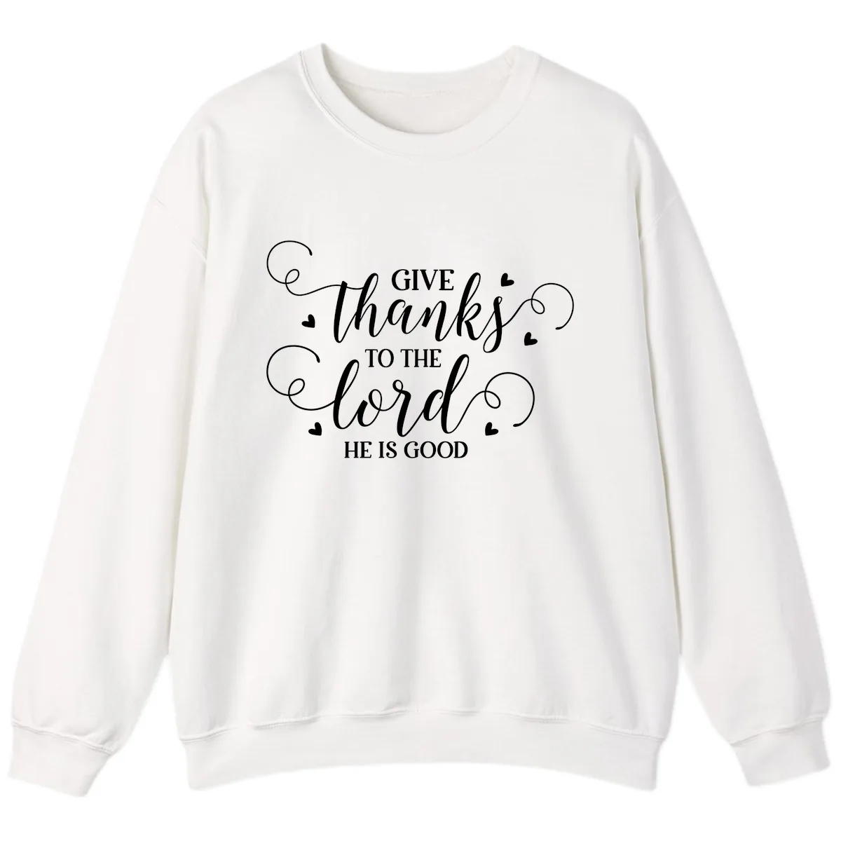 Give Thanks To The Lord Christian Typography Sweatshirt in White