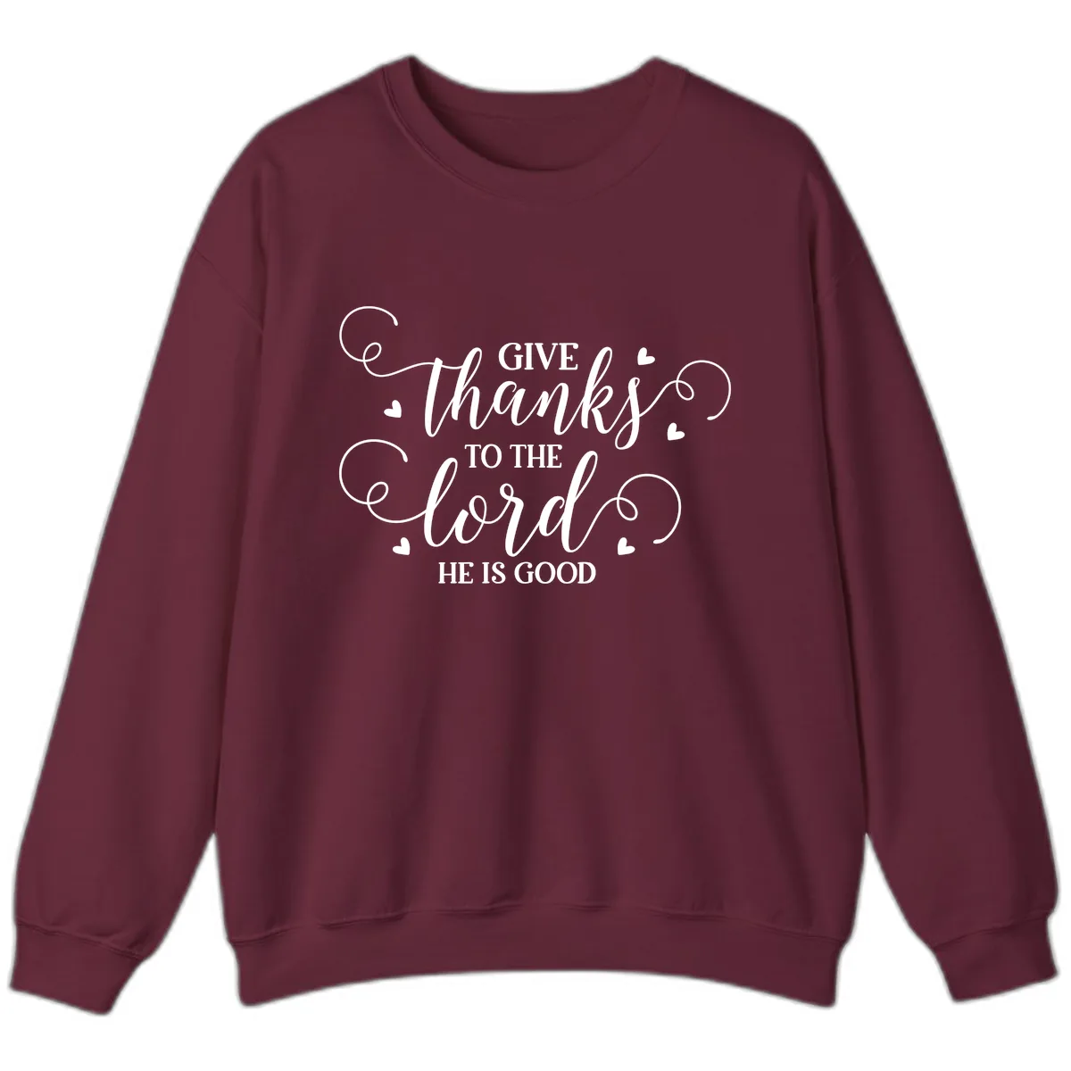 Give Thanks To The Lord Christian Typography Sweatshirt in Maroon