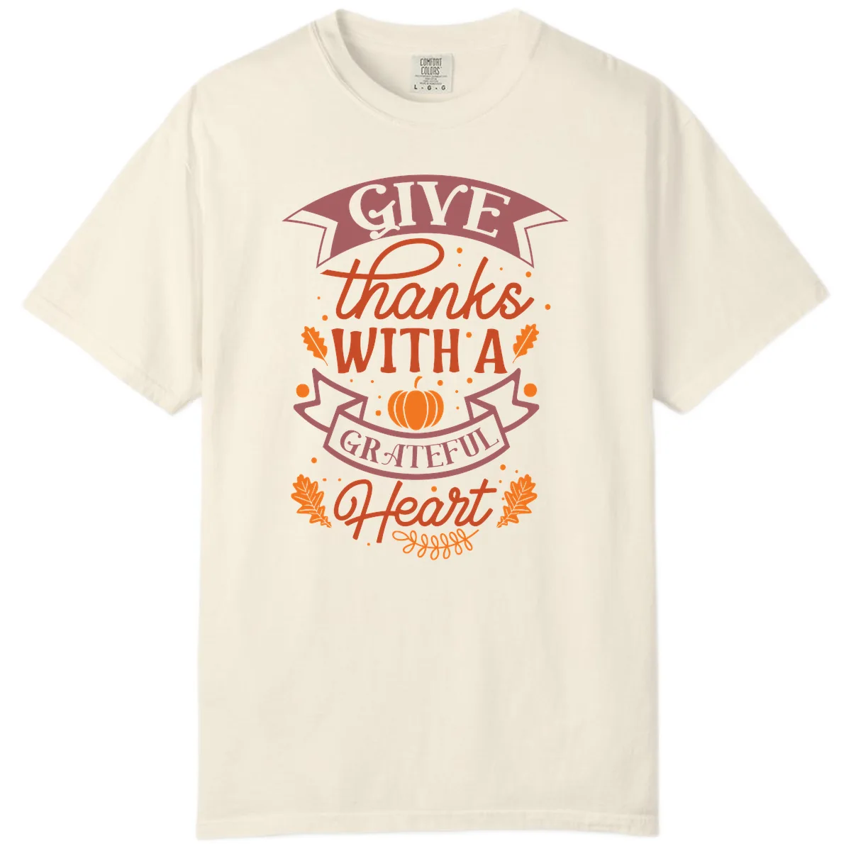 Give Thanks With A Grateful Heart Thanksgiving Comfort Color in Ivory