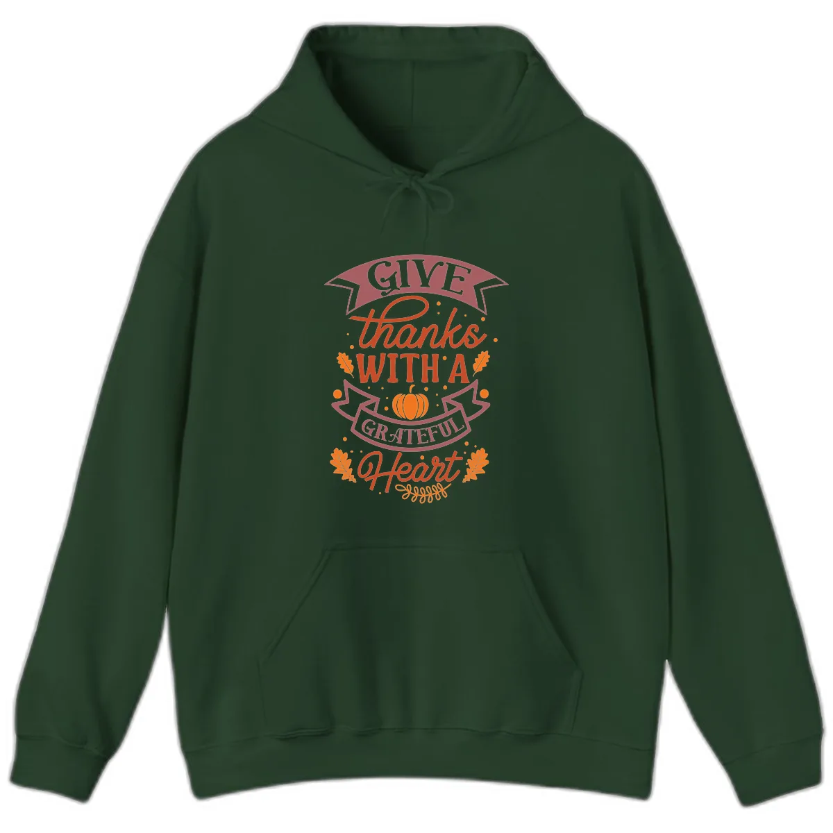Give Thanks With A Grateful Heart Thanksgiving Hoodie in Forest Green