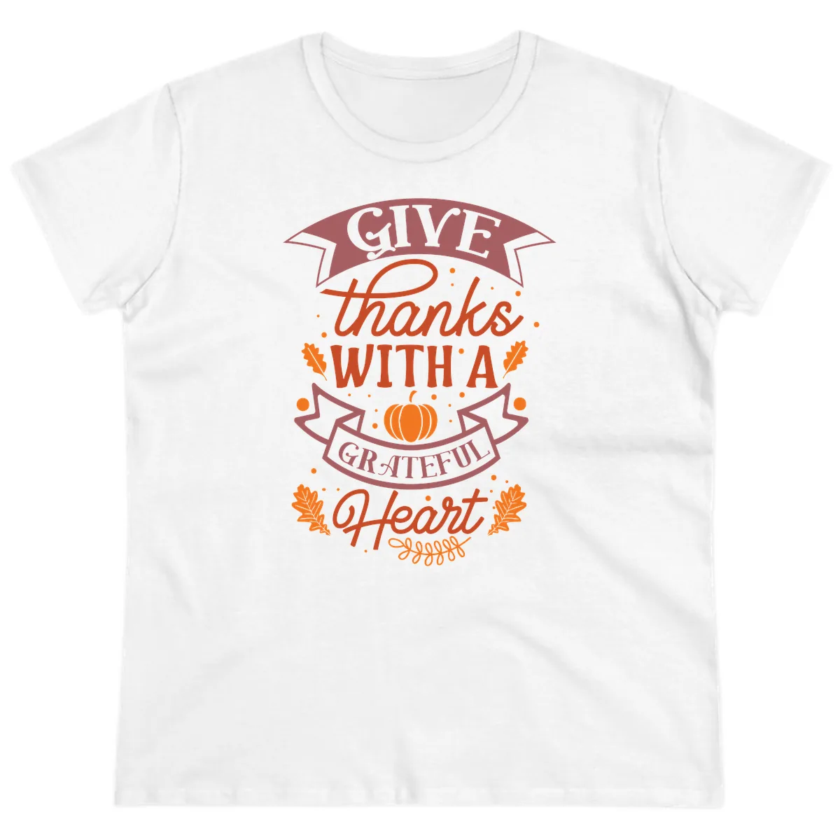 Give Thanks With A Grateful Heart Thanksgiving Ladies Tee in White