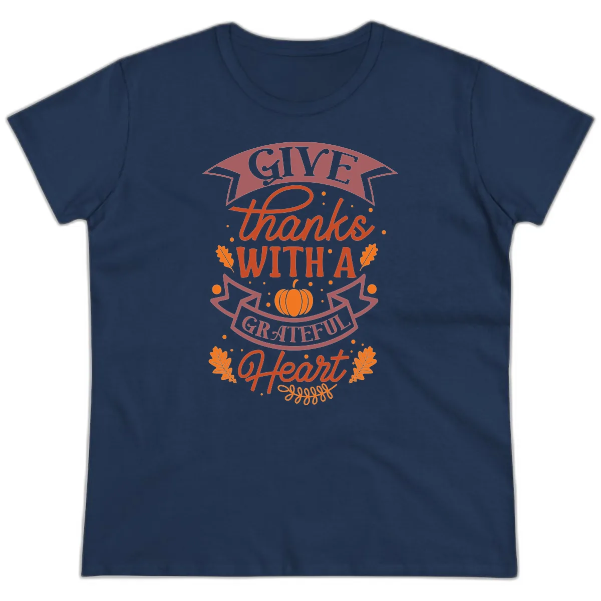 Give Thanks With A Grateful Heart Thanksgiving Ladies Tee in Navy