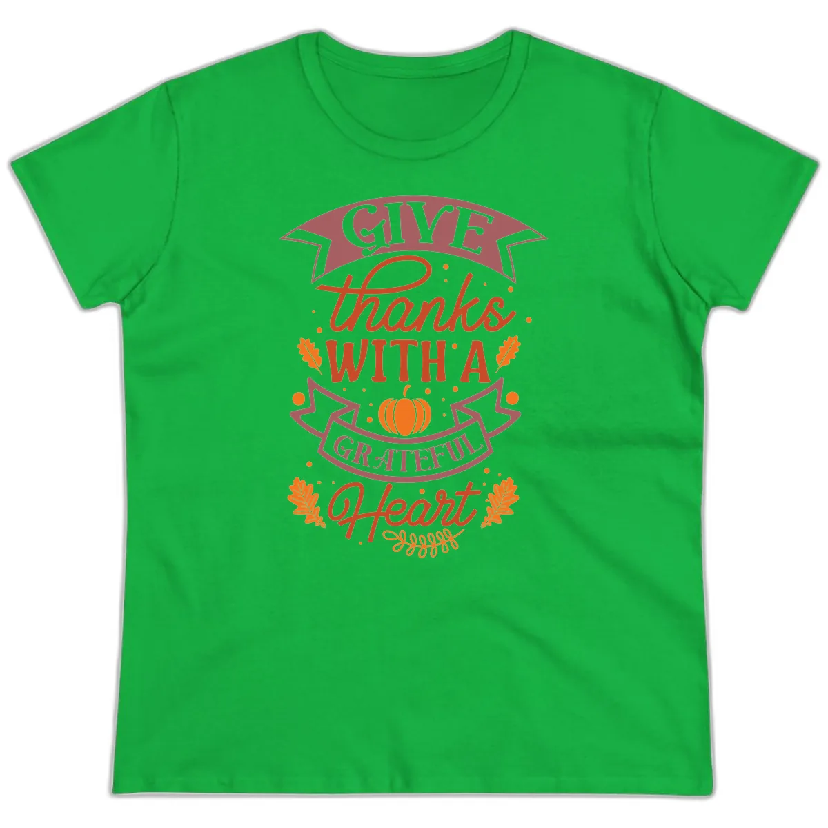 Give Thanks With A Grateful Heart Thanksgiving Ladies Tee in Irish Green