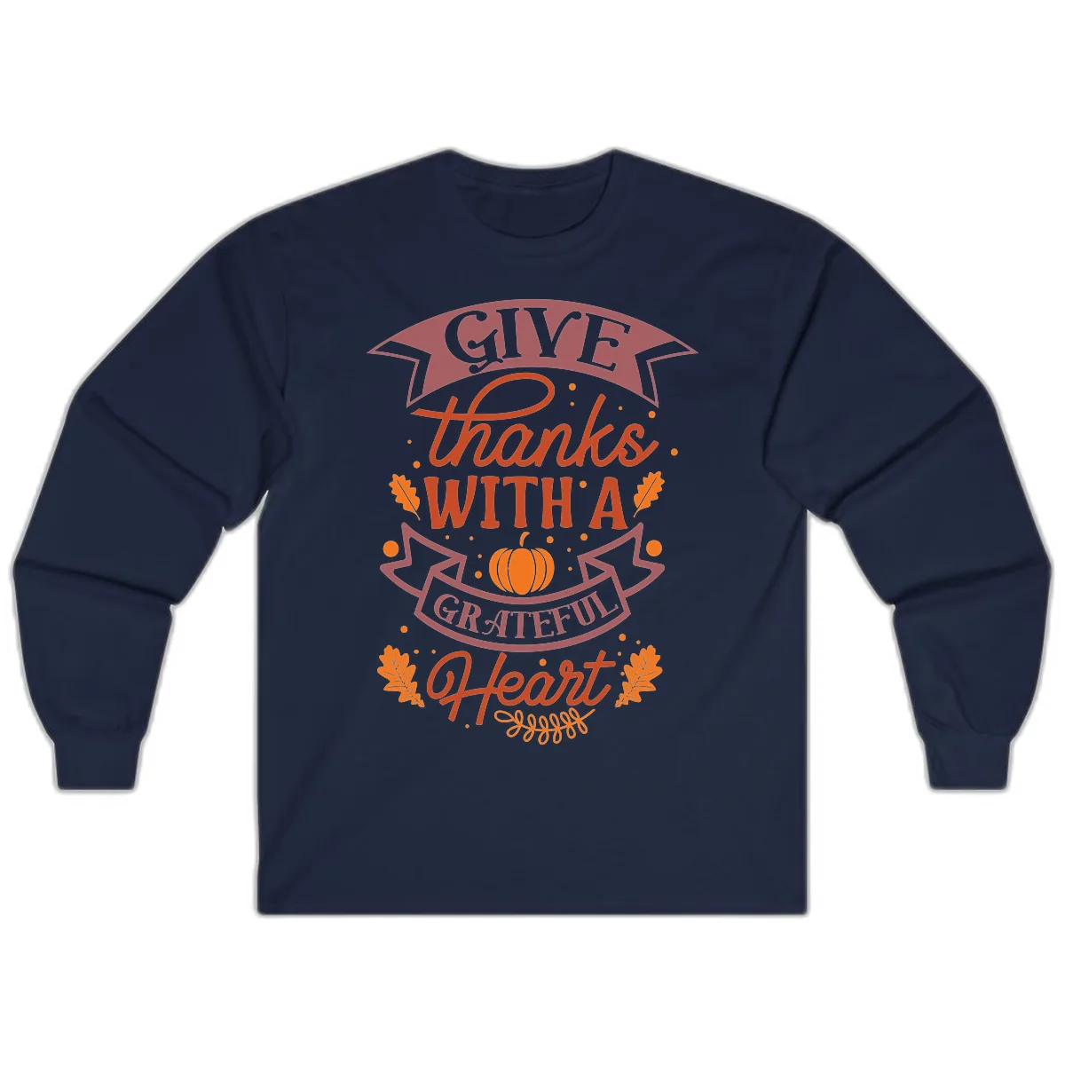 Give Thanks With A Grateful Heart Thanksgiving Long Sleeve in Navy