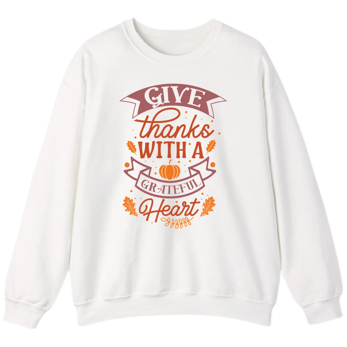 Give Thanks With A Grateful Heart Thanksgiving Sweatshirt in White