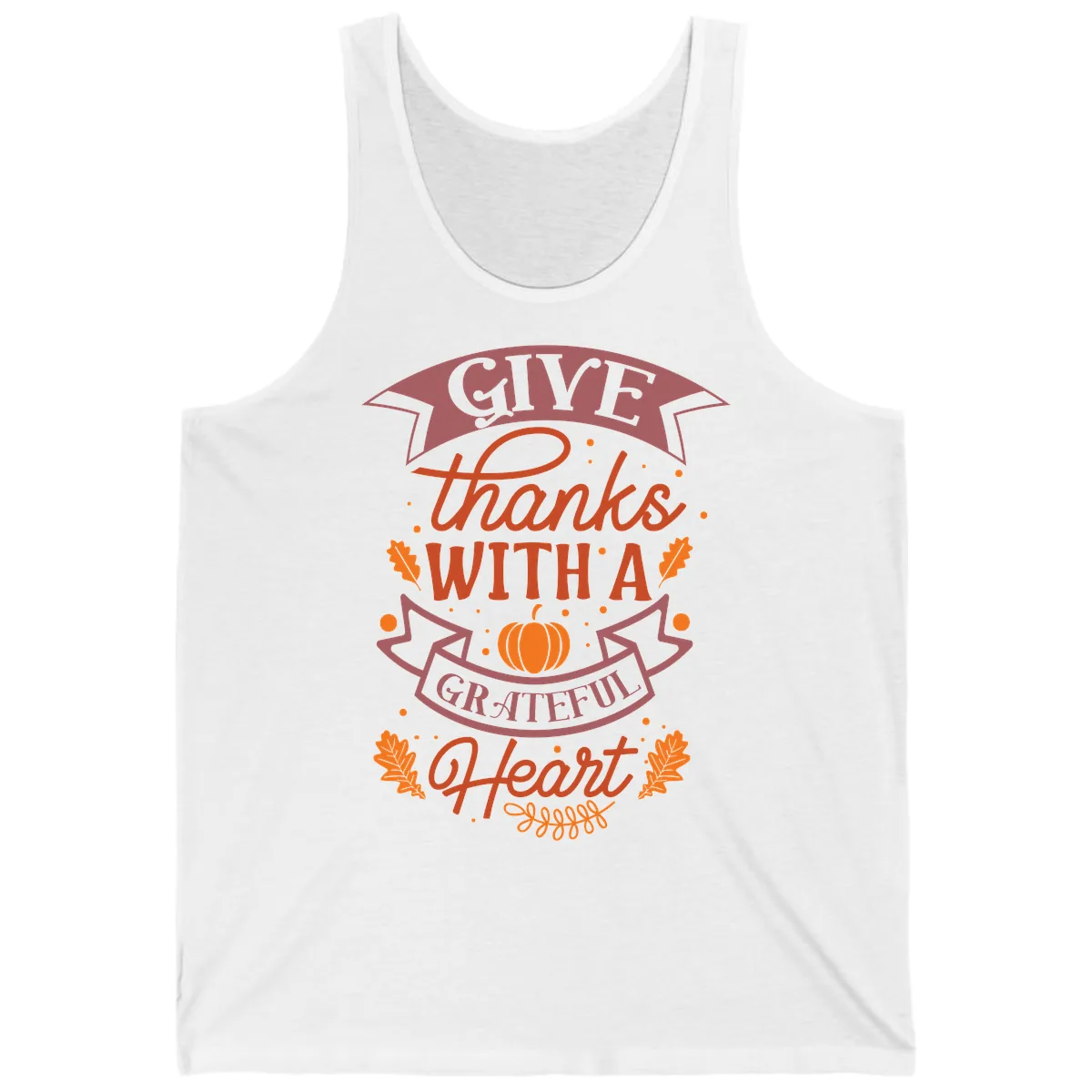 Give Thanks With A Grateful Heart Thanksgiving Tank in White
