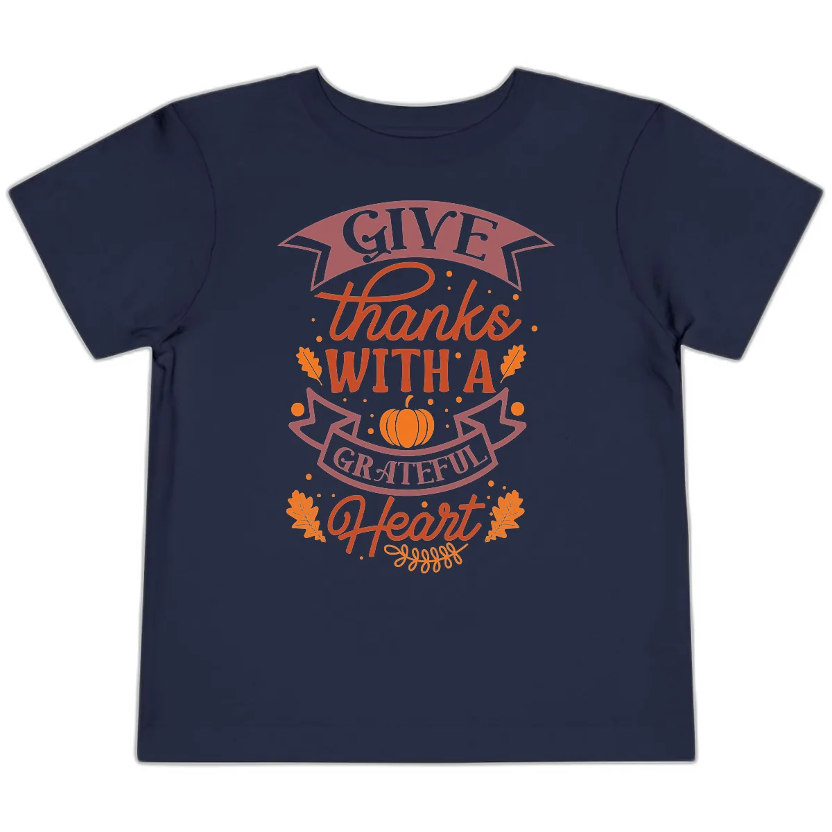 Give Thanks With A Grateful Heart Thanksgiving Toddler T-Shirt in Navy