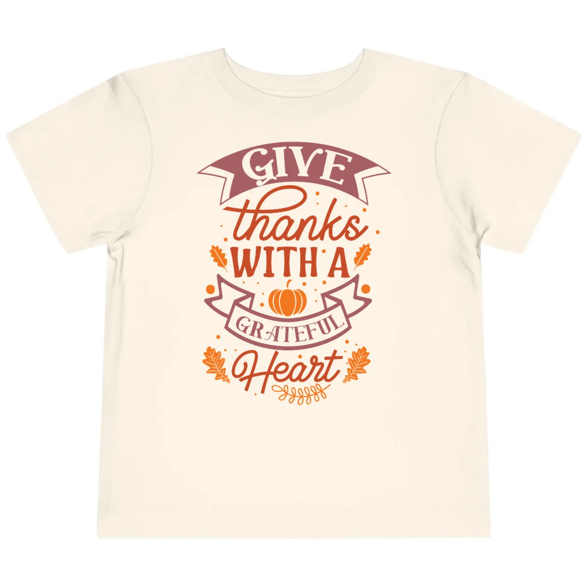Give Thanks With A Grateful Heart Thanksgiving Toddler T-Shirt in Natural