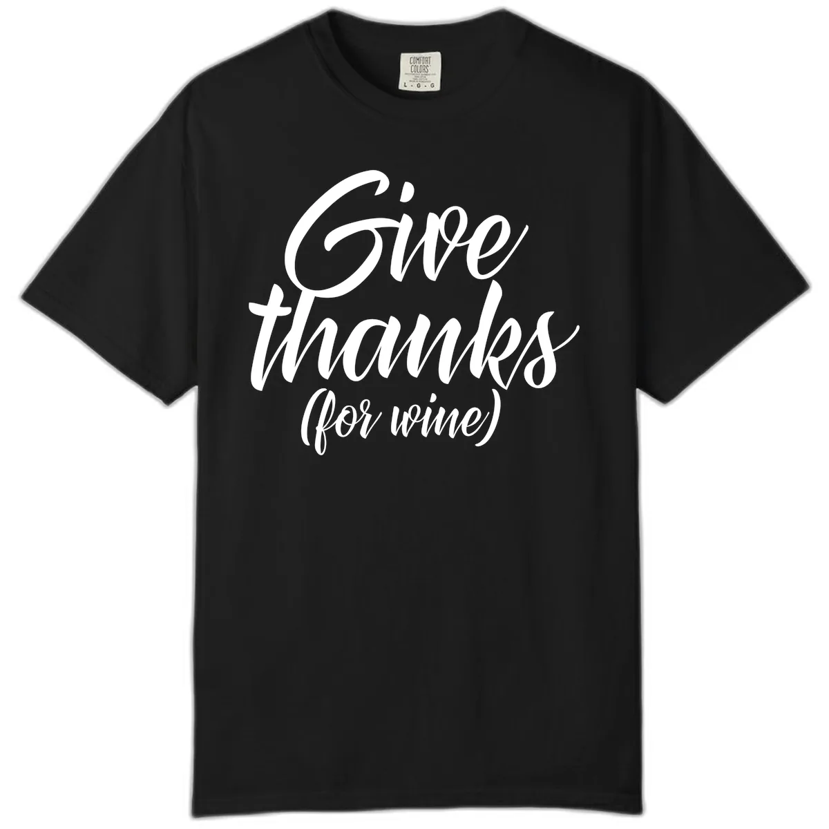 Give Thanks For Wine Typography Comfort Color in Black