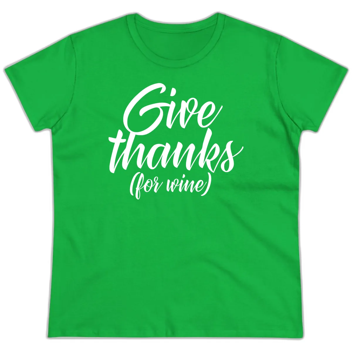 Give Thanks For Wine Typography Ladies Tee in Irish Green