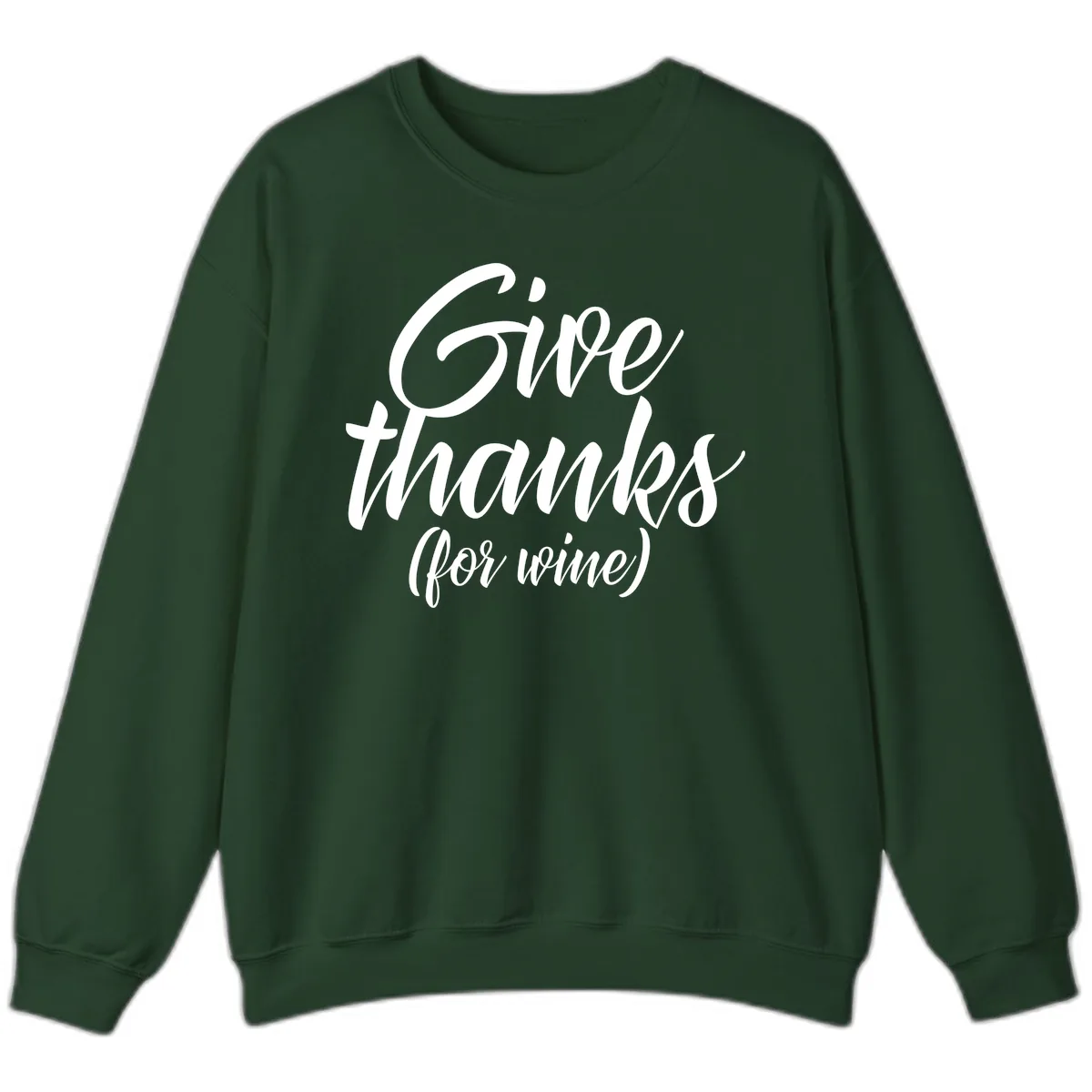 Give Thanks For Wine Typography Sweatshirt in Forest Green