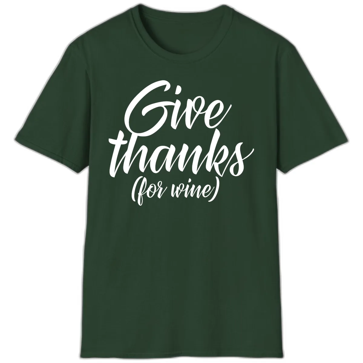 Give Thanks For Wine Typography T-Shirt in Forest Green