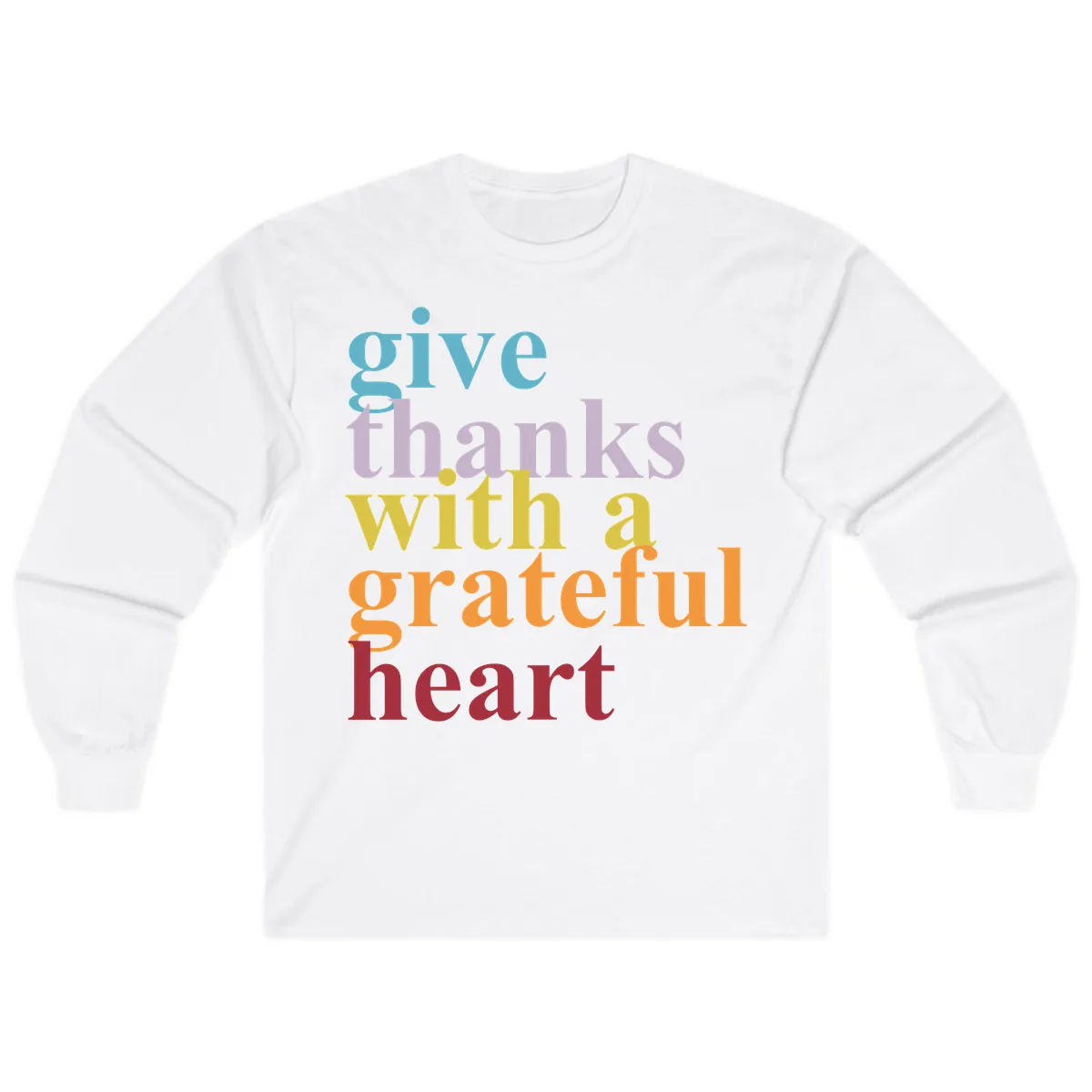 Give Thanks With A Grateful Heart Typography Long Sleeve in White