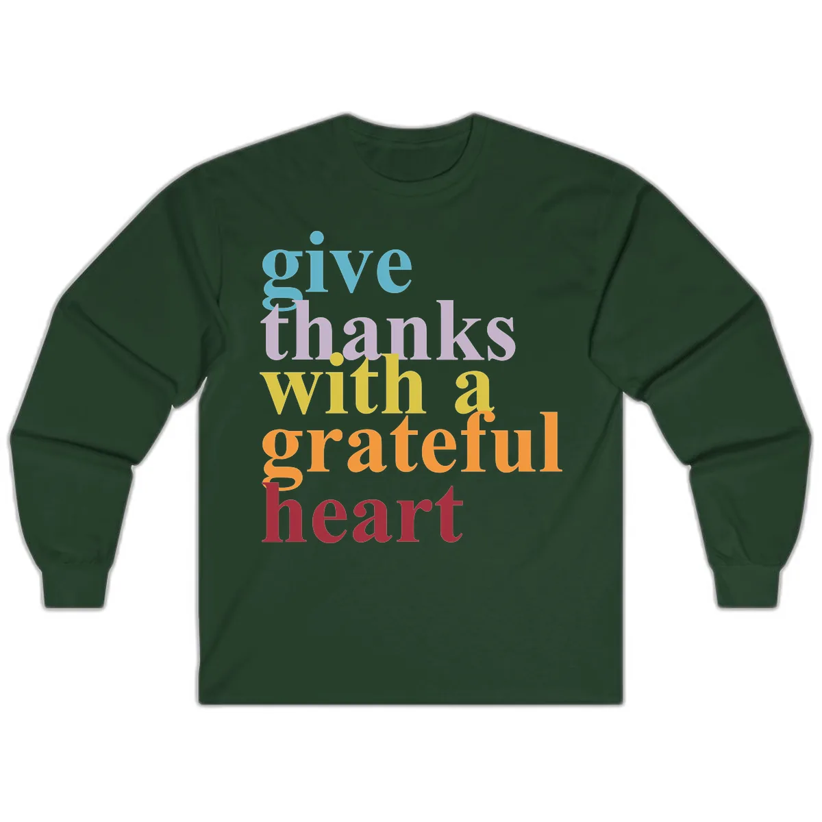 Give Thanks With A Grateful Heart Typography Long Sleeve in Forest Green