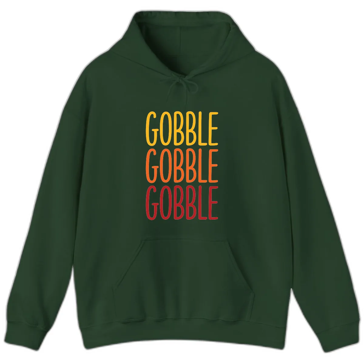 Gobble Gobble Thanksgiving Greeting Hoodie in Forest Green