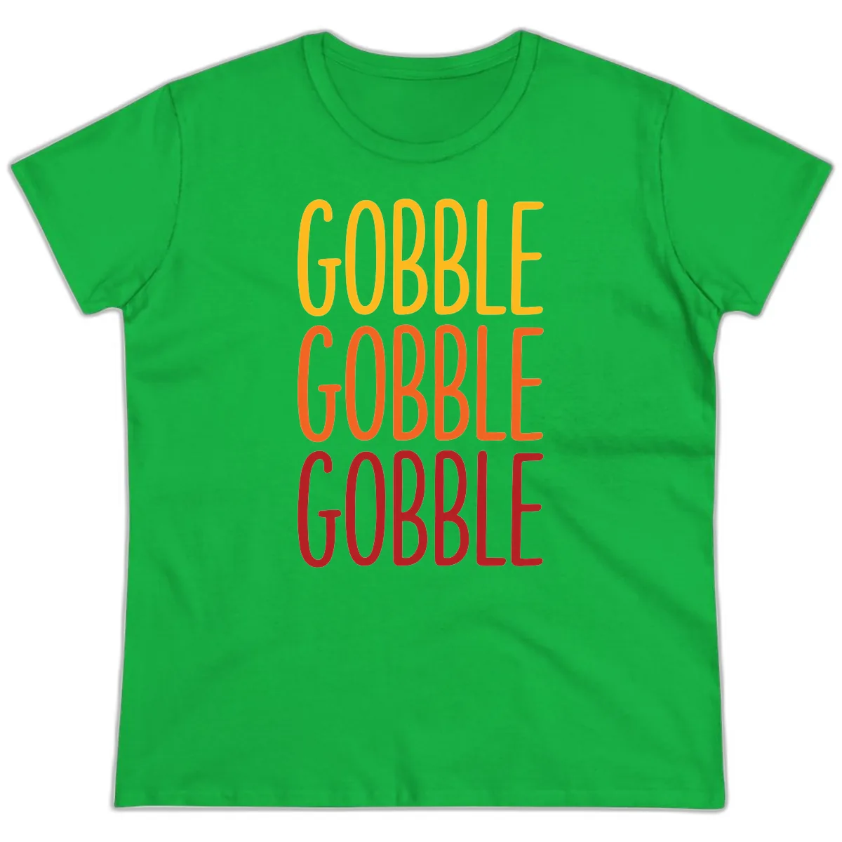 Gobble Gobble Thanksgiving Greeting Ladies Tee in Irish Green