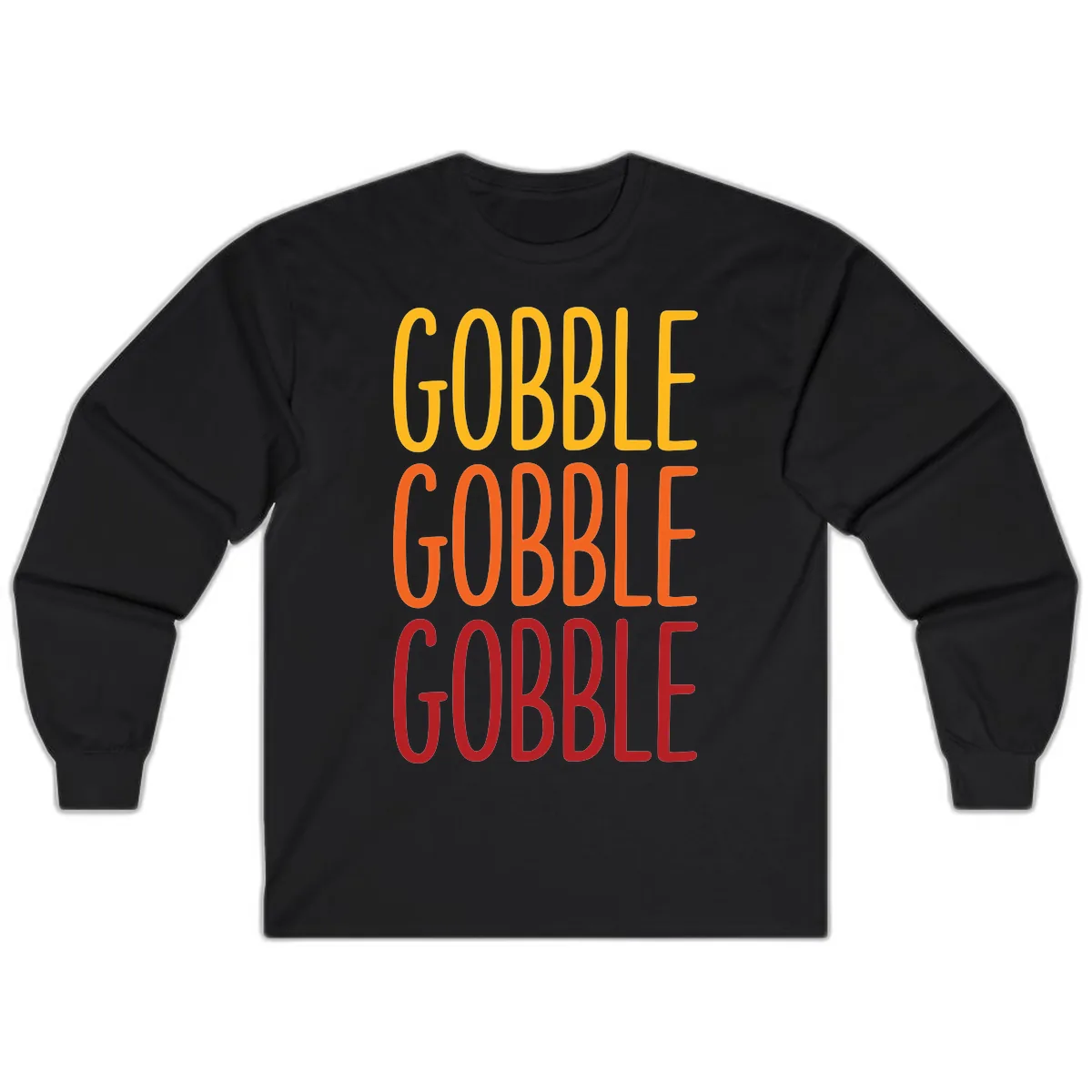 Gobble Gobble Thanksgiving Greeting Long Sleeve in Black
