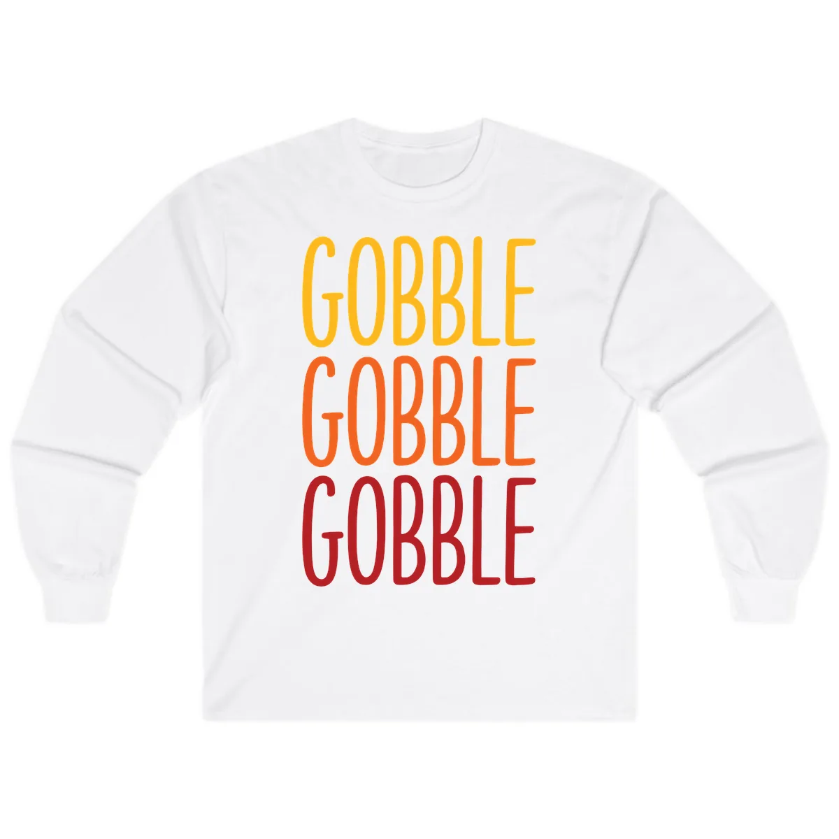 Gobble Gobble Thanksgiving Greeting Long Sleeve in White