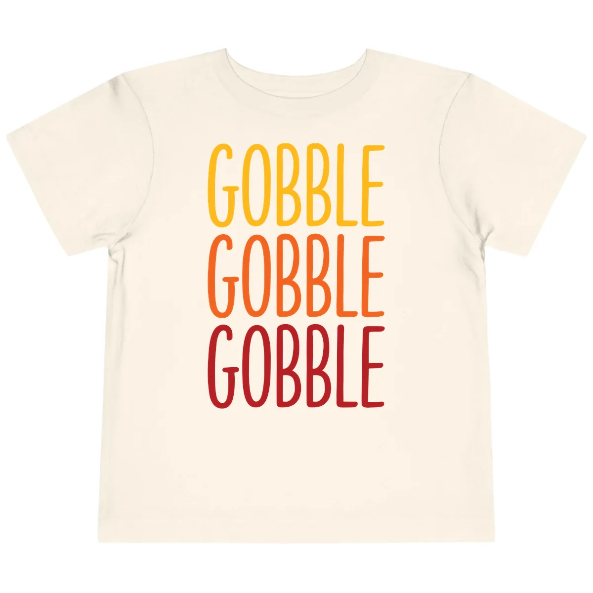 Gobble Gobble Thanksgiving Greeting Toddler T-Shirt in Natural