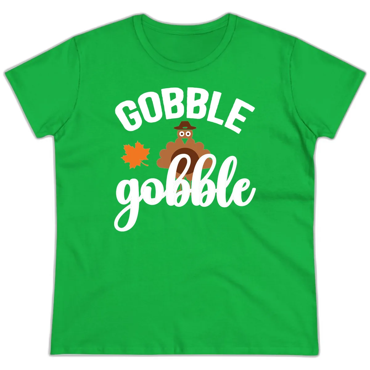 Gobble Gobble Turkey Thanksgiving Design Ladies Tee in Irish Green
