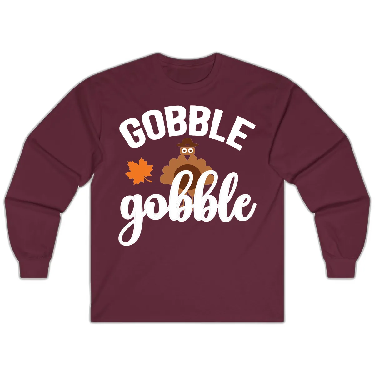 Gobble Gobble Turkey Thanksgiving Design Long Sleeve in Maroon