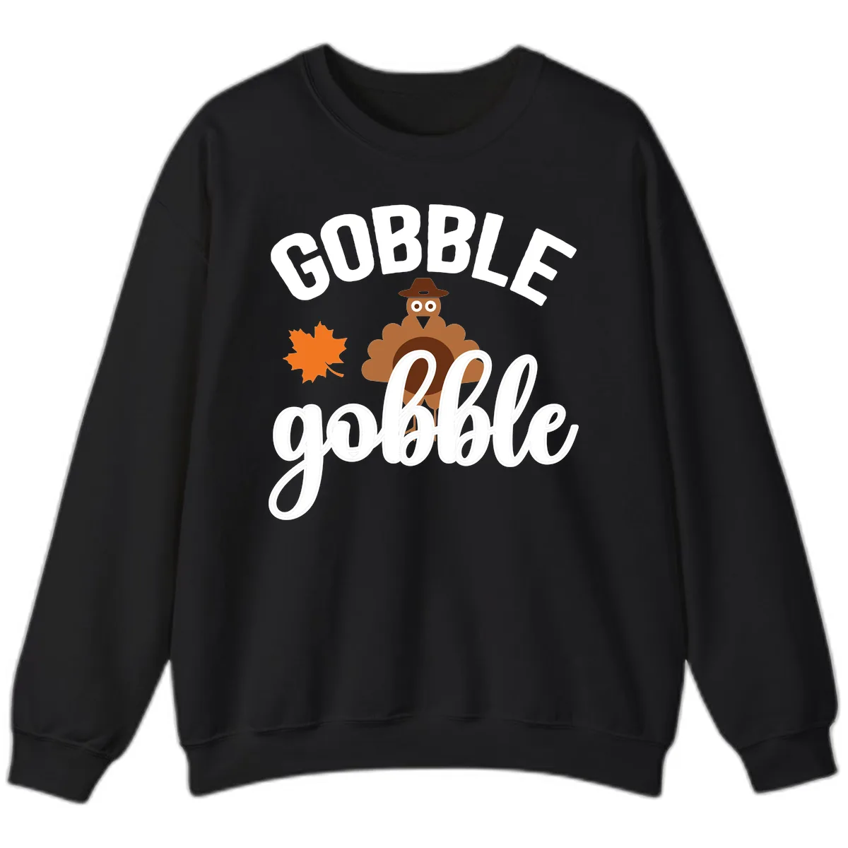 Gobble Gobble Turkey Thanksgiving Design Sweatshirt in Black