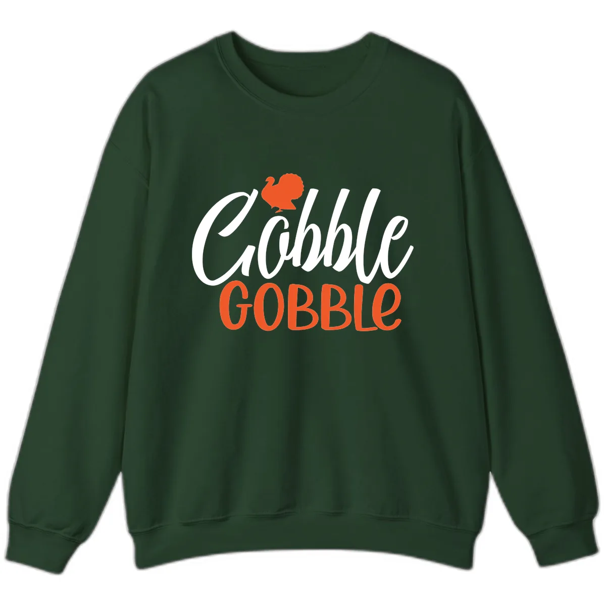 Gobble Gobble Turkey Thanksgiving Design Sweatshirt in Forest Green