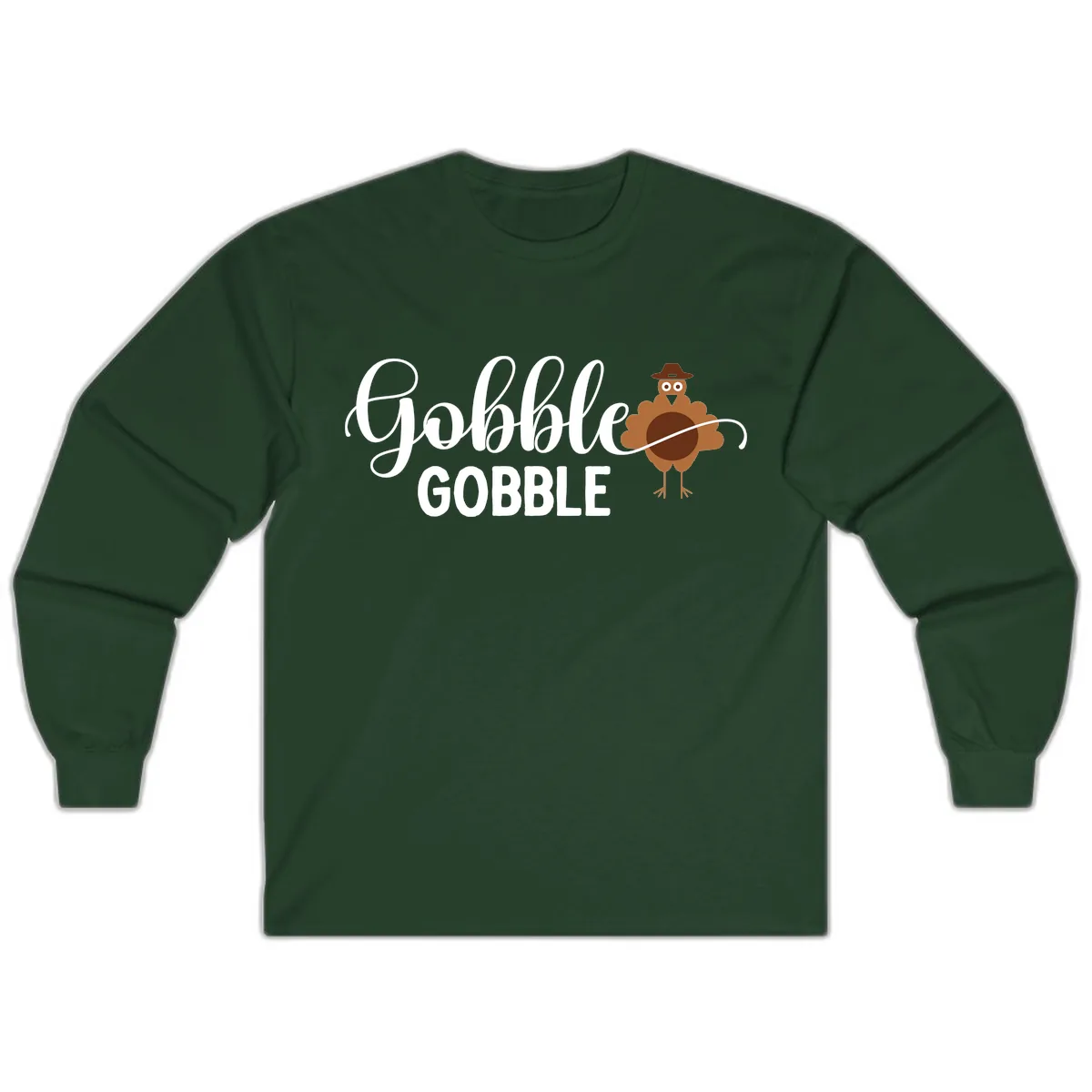 Gobble Gobble Turkey Thanksgiving Celebration Long Sleeve in Forest Green