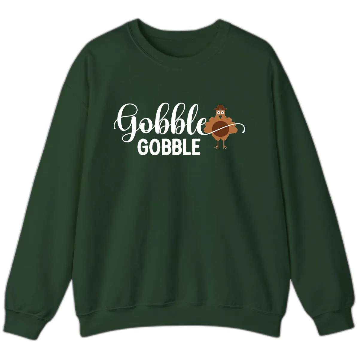 Gobble Gobble Turkey Thanksgiving Celebration Sweatshirt in Forest Green