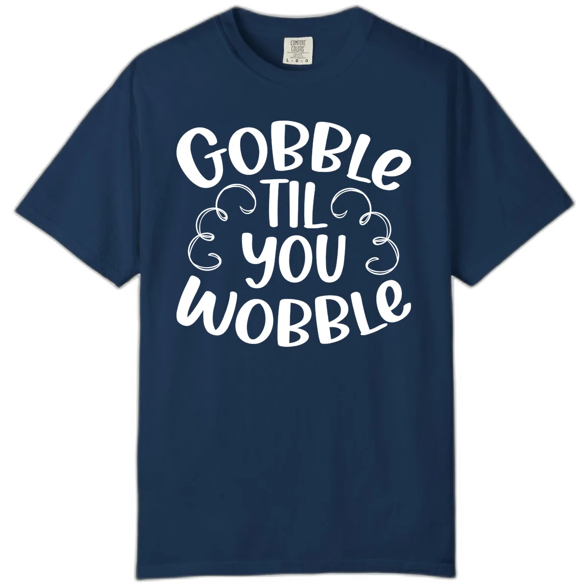 Gobble Til You Wobble Thanksgiving Quote Comfort Color in Navy