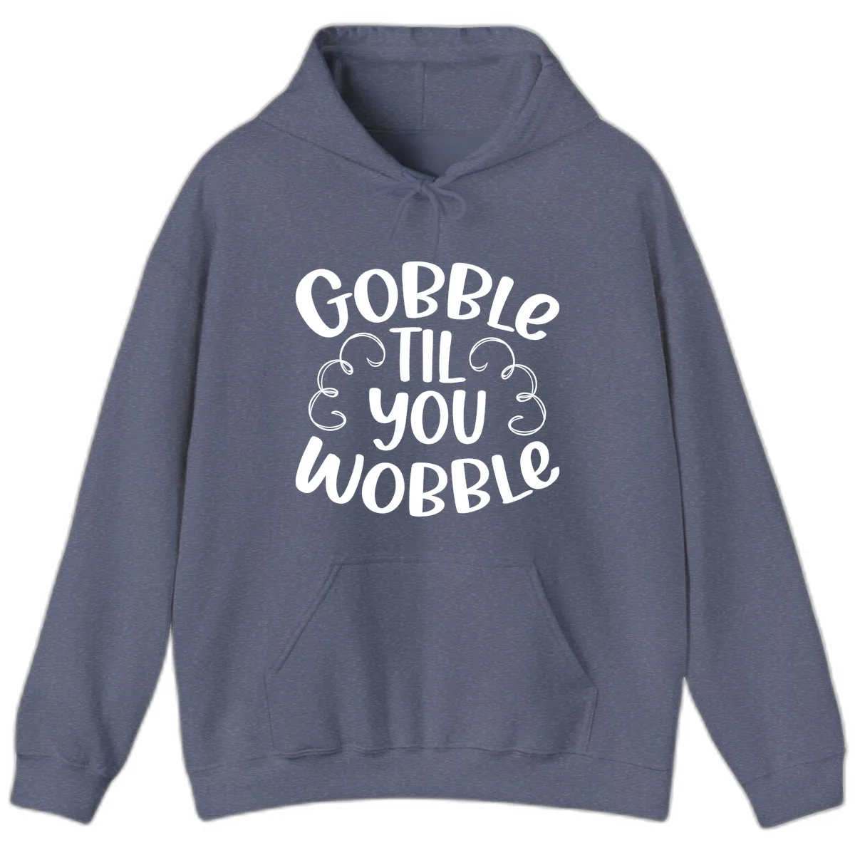 Gobble Til You Wobble Thanksgiving Quote Hoodie in Heather Navy