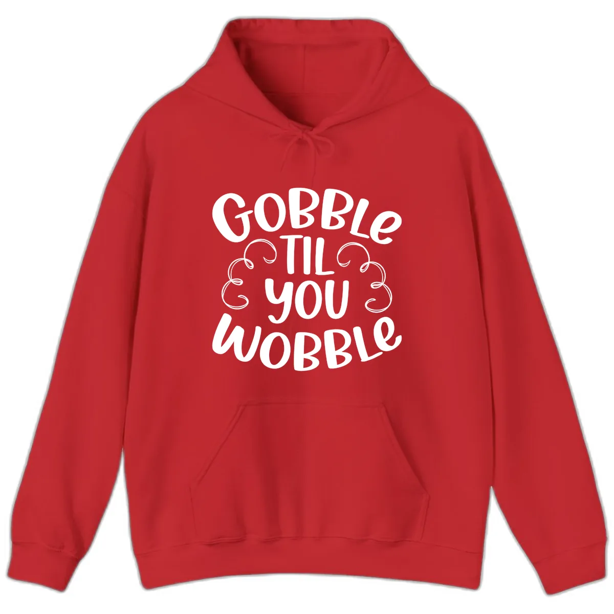 Gobble Til You Wobble Thanksgiving Quote Hoodie in Red
