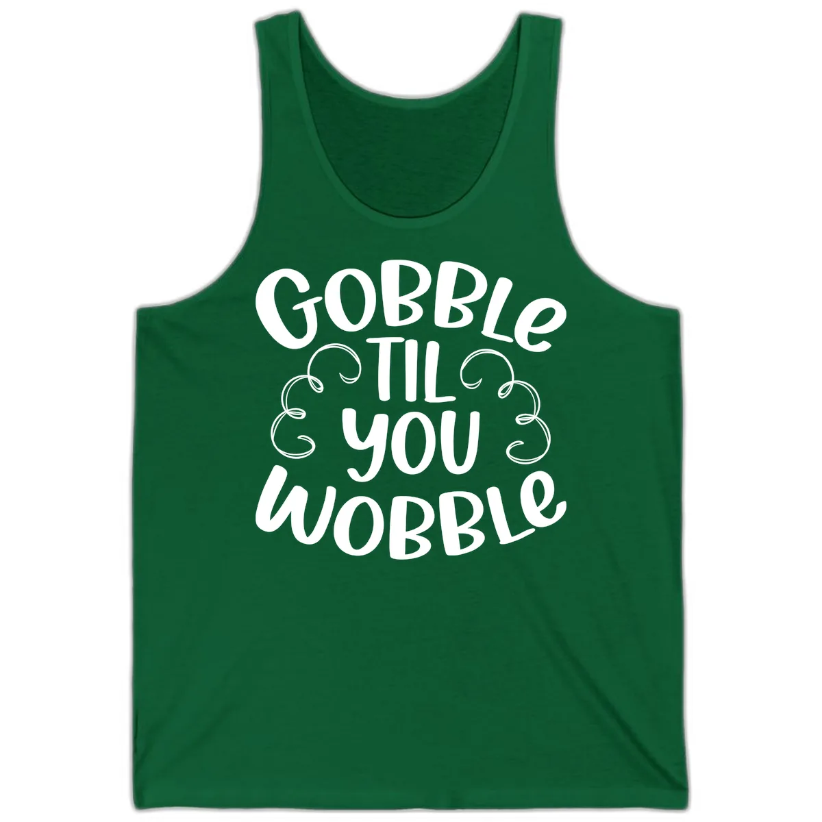 Gobble Til You Wobble Thanksgiving Quote Tank in Kelly