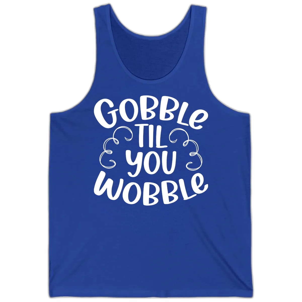 Gobble Til You Wobble Thanksgiving Quote Tank in True Royal