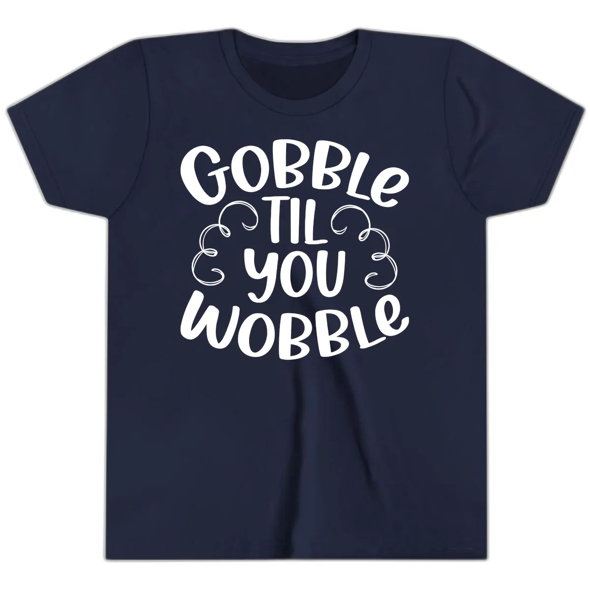 Gobble Til You Wobble Thanksgiving Quote Youth T-Shirt in Navy