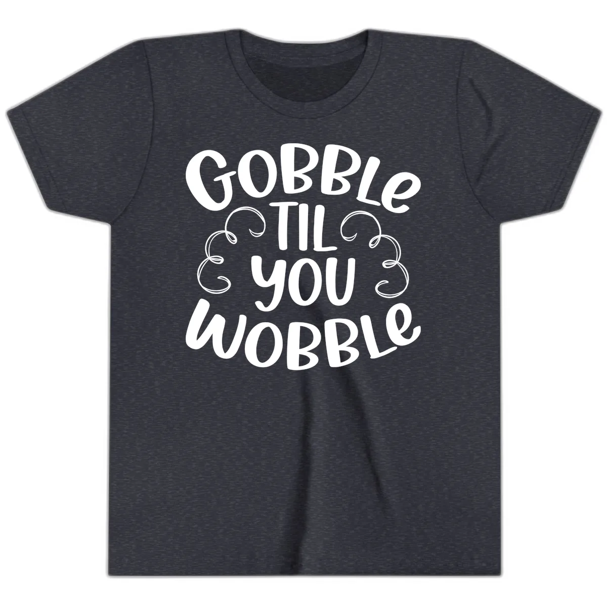 Gobble Til You Wobble Thanksgiving Quote Youth T-Shirt in Heather Navy