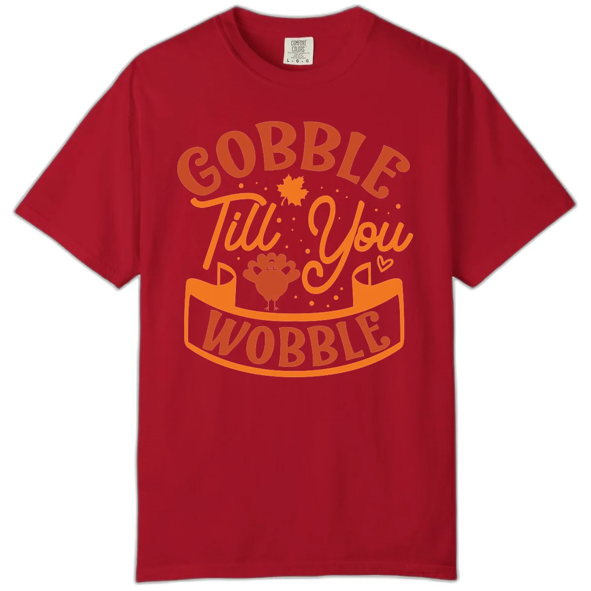 Gobble Till You Wobble Turkey Design Comfort Color in Red