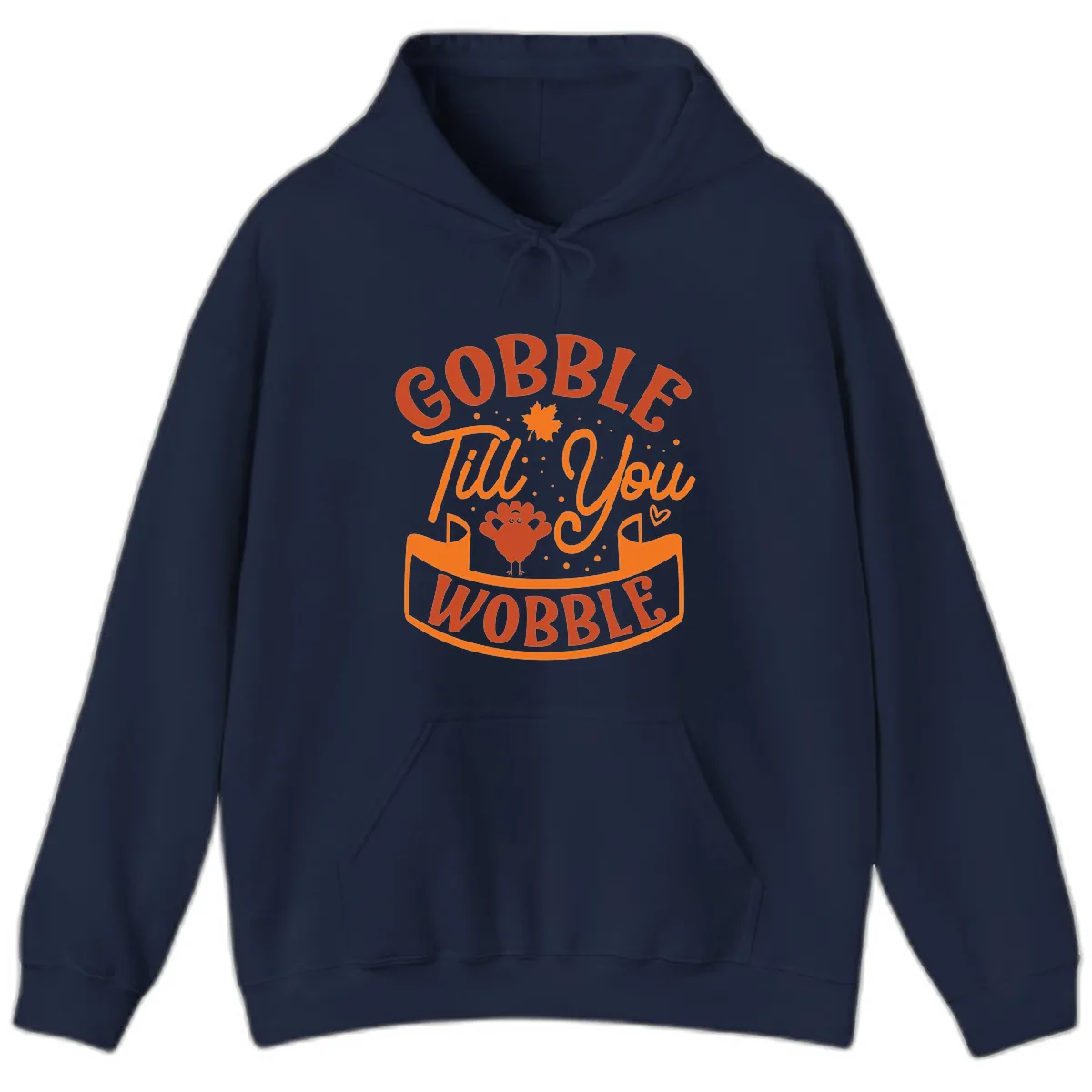 Gobble Till You Wobble Turkey Design Hoodie in Navy