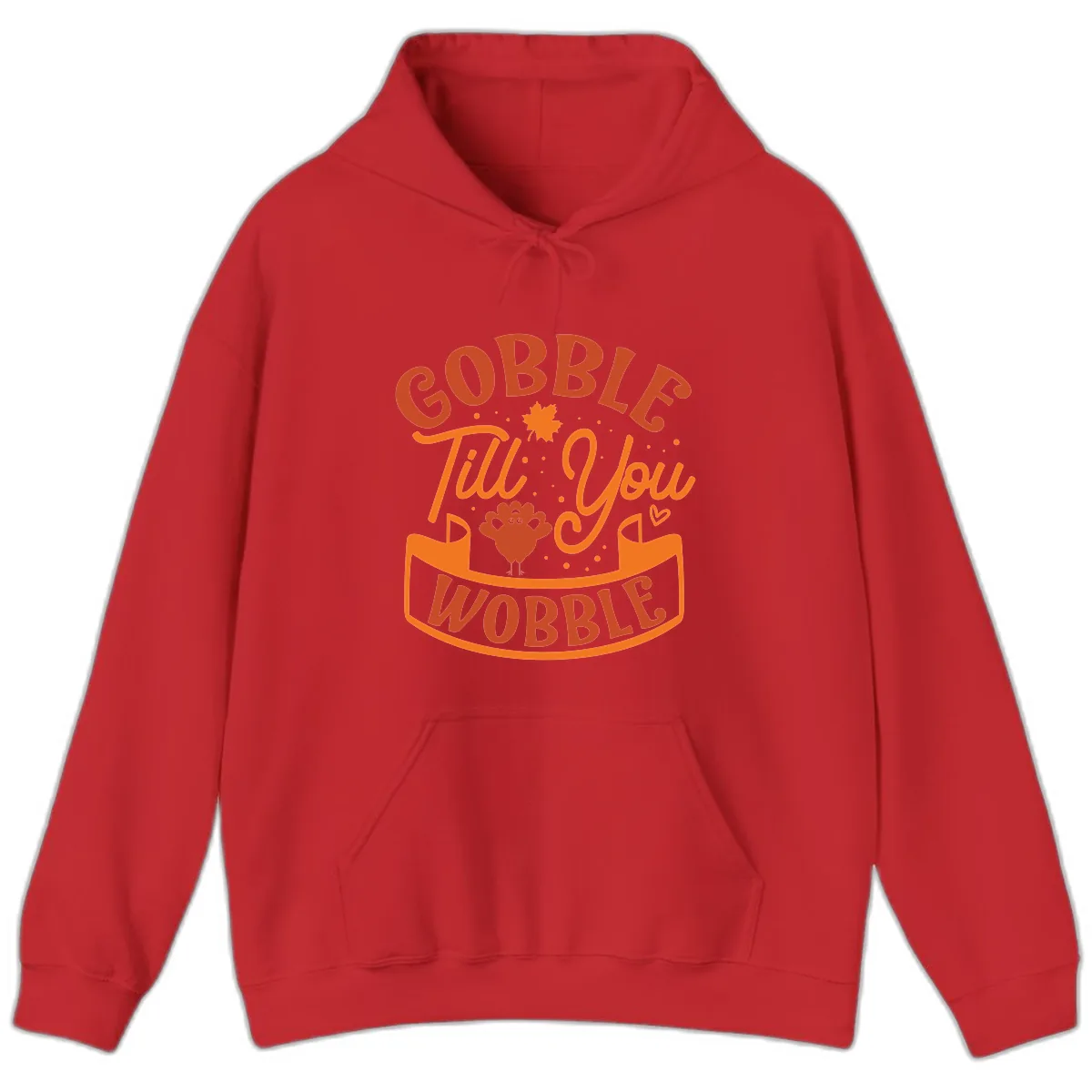 Gobble Till You Wobble Turkey Design Hoodie in Red