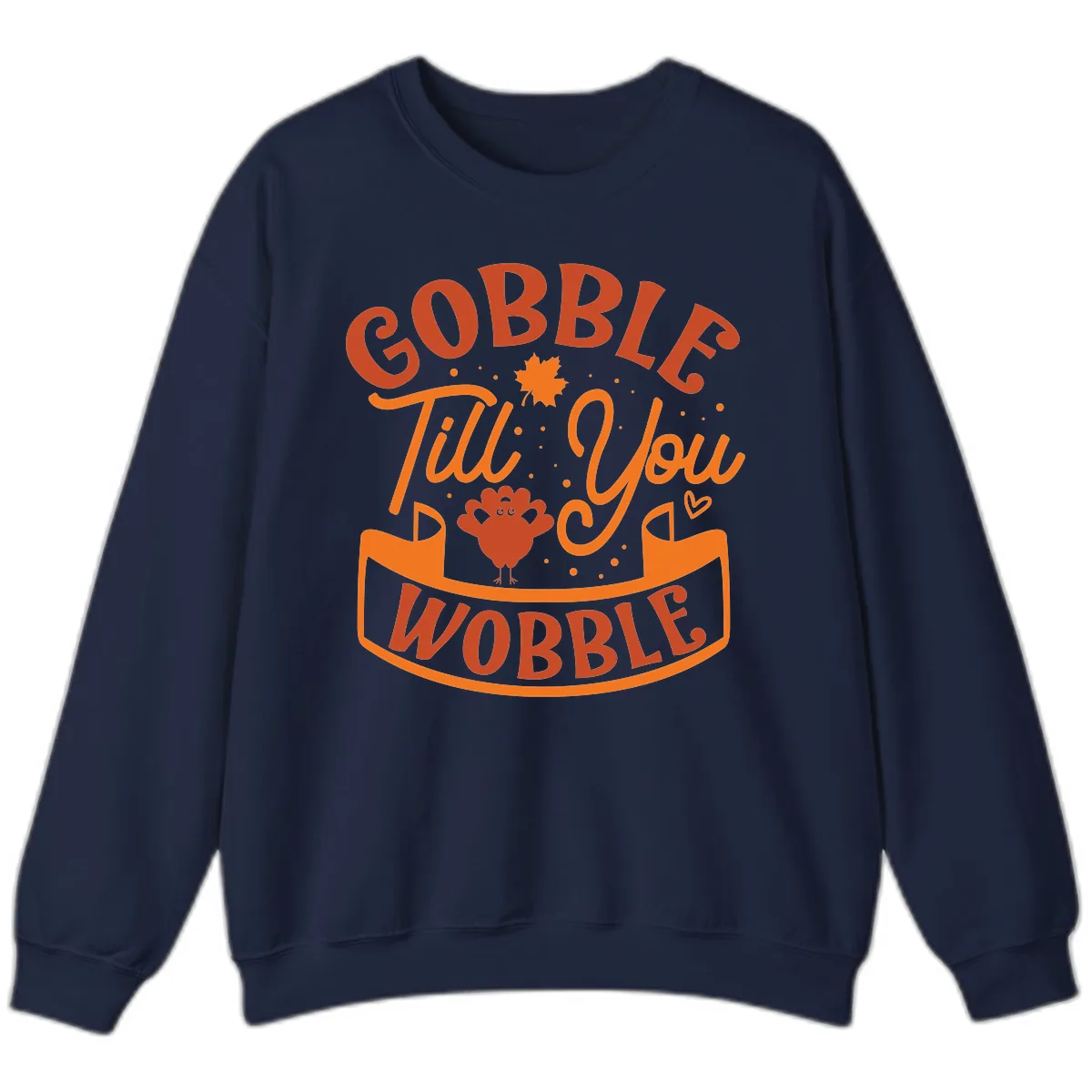 Gobble Till You Wobble Turkey Design Sweatshirt in Navy