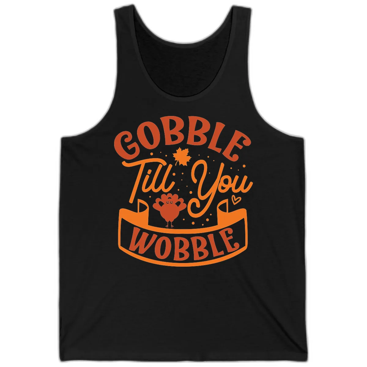 Gobble Till You Wobble Turkey Design Tank in Black