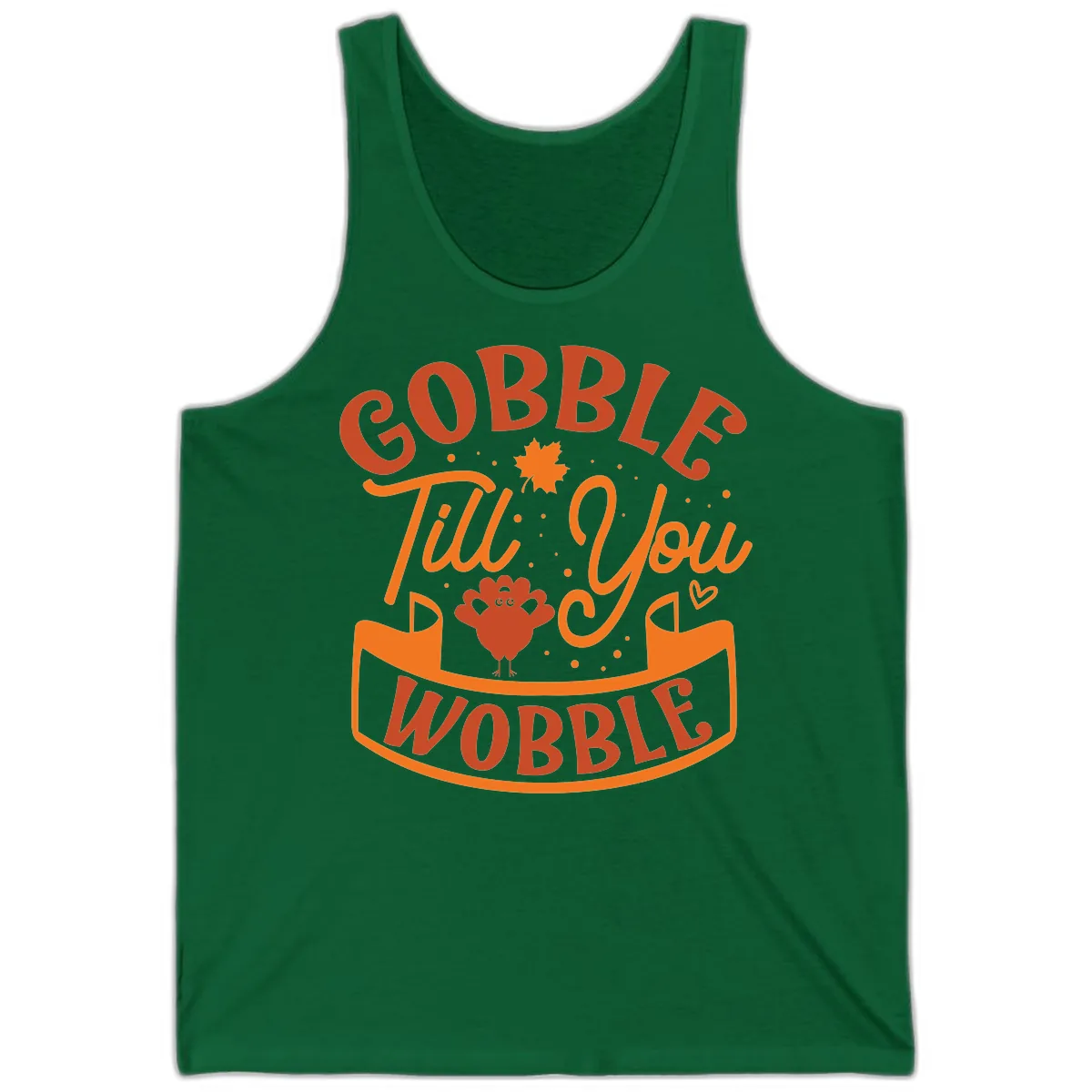 Gobble Till You Wobble Turkey Design Tank in Kelly